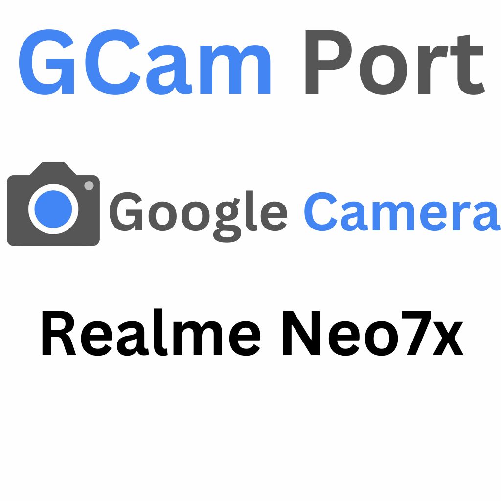 Google Camera For Realme Neo7x