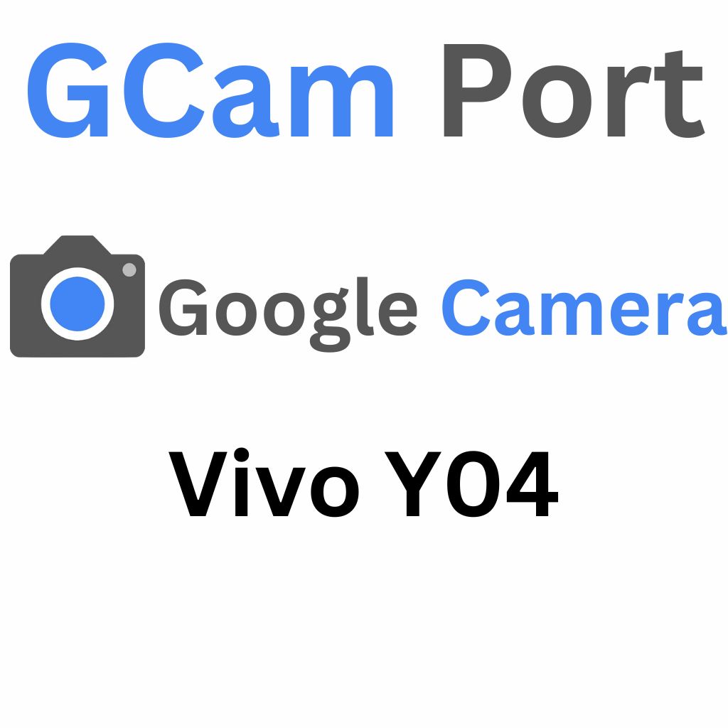 Google Camera For Vivo Y04