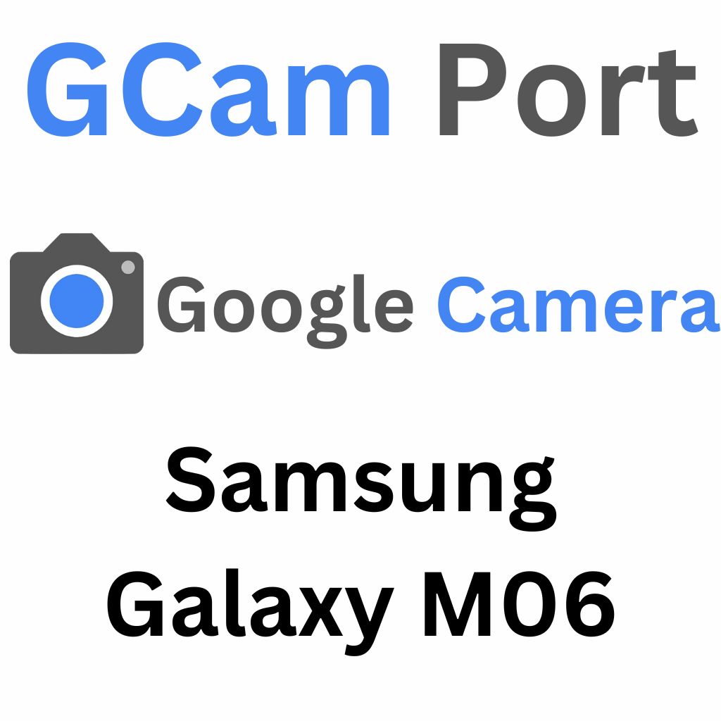 Google Camera For Samsung Galaxy M06