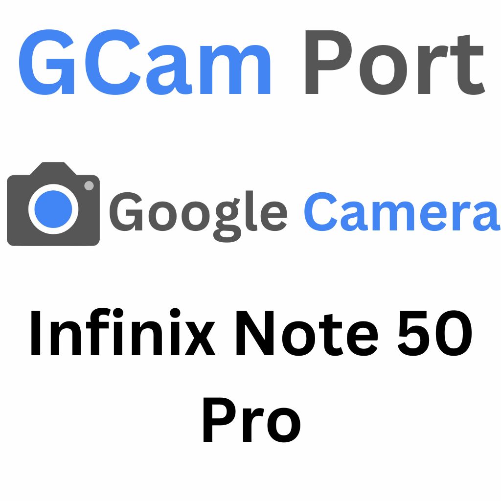 Google Camera For Infinix Note 50 Pro