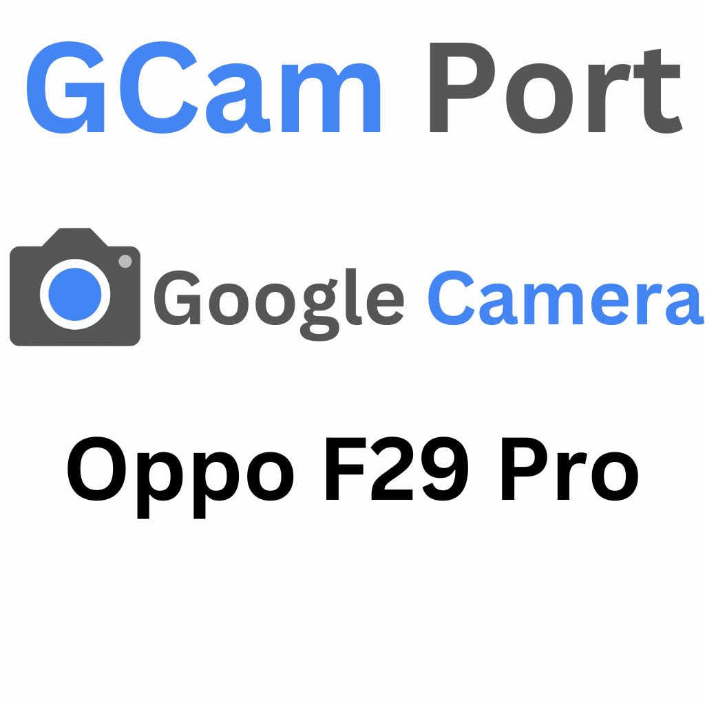 Google Camera For Oppo F29 Pro