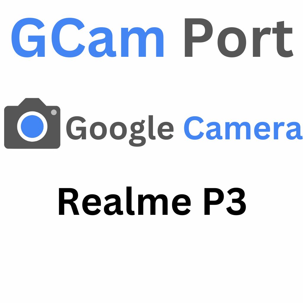 Google Camera For Realme P3