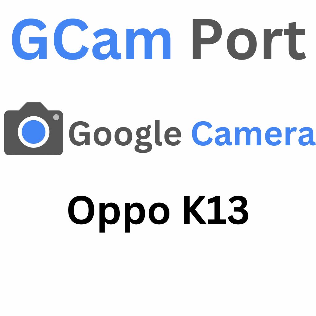 Google Camera For Oppo K13